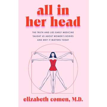 All in Her Head: The Truth and Lies About Women's Bodies