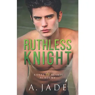 Ruthless Knight: A Standalone Enemies-to-Lovers Romance (Royal Hearts Academy)