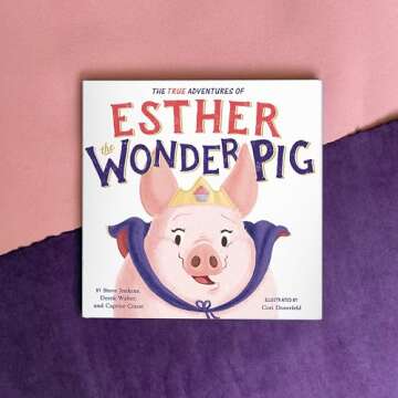 The True Adventures of Esther the Wonder Pig – A Heartwarming Children's Tale