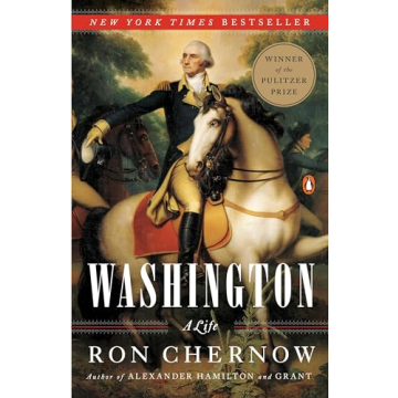 Washington: A Life - An In-Depth Biography of America's Founding Father