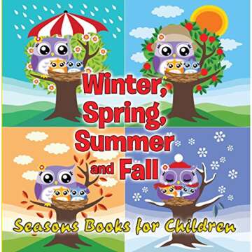 Winter, Spring, Summer and Fall: Seasons Books for Children: Early Learning Books K-12 (Preschool & ...