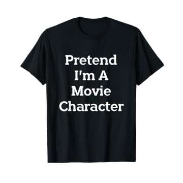 Pretend I'm A Movie Character Costume Funny Halloween Party T-Shirt