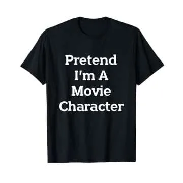 Pretend I'm A Movie Character Costume Funny Halloween Party T-Shirt