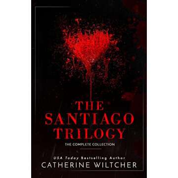 The Santiago Trilogy: A Dark Mafia Romance – Passion, Power, and Intrigue Await