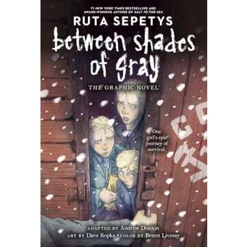 Between Shades of Gray: The Graphic Novel - Heartfelt Depiction of Resilience