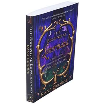 The Essential Lenormand: Your Guide to Precise & Practical Fortunetelling