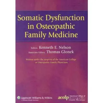 Somatic Dysfunction in Osteopathic Family Medicine: A Comprehensive Guide