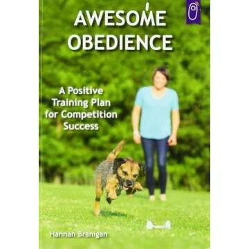 Awesome Obedience: A Positive Training Plan for Competition Success
