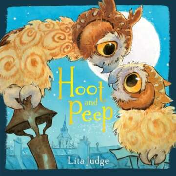 Hoot and Peep: A Heartwarming Story for Young Readers
