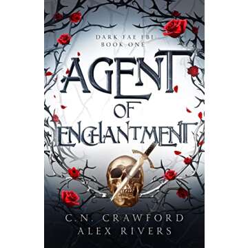 Agent of Enchantment: A Dark Fae FBI Thriller