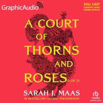 A Court of Thorns and Roses: Dramatized Adaptation - Immerse in Fantasy!