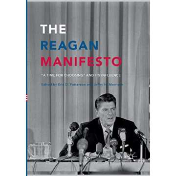 The Reagan Manifesto: “A Time for Choosing” and its Influence