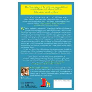 Hunt, Gather, Parent: What Ancient Cultures Can Teach Us About the Lost Art of Raising Happy, Helpful Little Humans