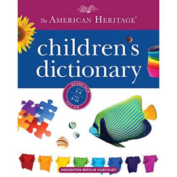 The American Heritage Children's Dictionary: A Complete Learning Tool for Ages 8-11