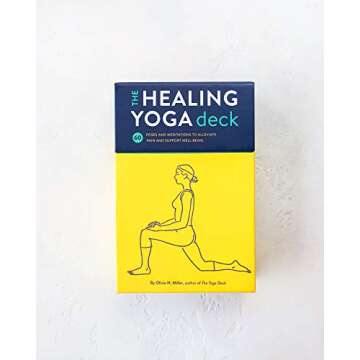 The Healing Yoga Deck: 60 Poses and Meditations to Alleviate Pain and Support Well-Being (Deck of Cards with Yoga Poses for Healing, Yoga for Health ... Meditation and Exercises for Pain Relief)