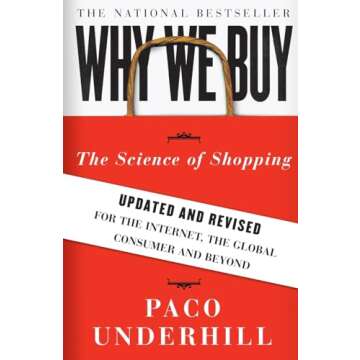 Why We Buy: The Science of Shopping--Updated and Revised for the Internet, the Global Consumer, and ...