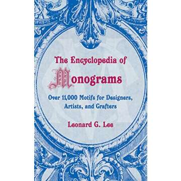 Encyclopedia of Monograms: Over 11,000 Motifs for Designers, Artists, and Crafters
