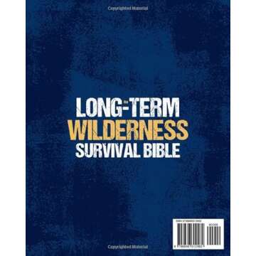 WILDERNESS SURVIVAL: From Fear to Mastery - Embrace Life-Saving Techniques, Protect Your Family, and...
