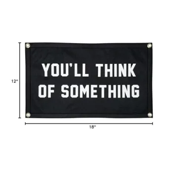 Motivational You'll Think of Something Camp Flag for Creativity