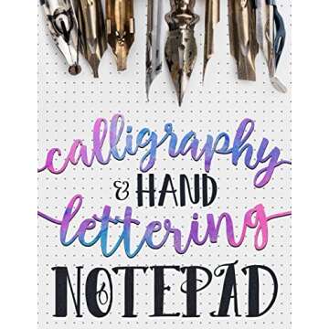 Calligraphy & Hand Lettering Notepad: Beginner Practice Workbook & Introduction to Lettering & Calli...