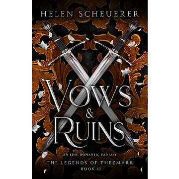 Vows & Ruins: An epic romantic fantasy (The Legends of Thezmarr Book 2)