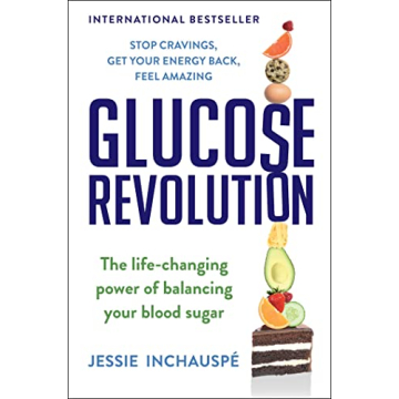 Glucose Revolution: Transform Your Health by Balancing Blood Sugar Levels