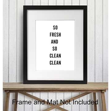 So Fresh and So Clean Clean Wall Art - Bathroom Wall Decor - Bathroom Wall Art - Funny Bathroom - Restroom Sign - Bath Wall Decor Art Poster Print - Chic Home Decor - Unique Gag or Housewarming Gift