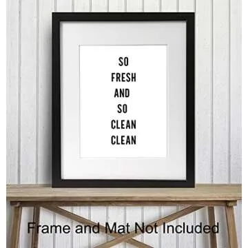 So Fresh and So Clean Clean Wall Art - Bathroom Wall Decor - Bathroom Wall Art - Funny Bathroom - Restroom Sign - Bath Wall Decor Art Poster Print - Chic Home Decor - Unique Gag or Housewarming Gift