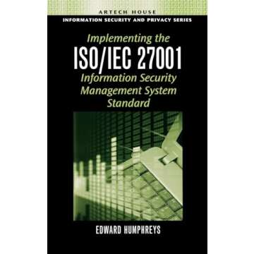 Implementing the ISO/IEC 27001 Information Security Management System Standard - A Comprehensive Gui...