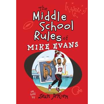 The Middle School Rules of Mike Evans: as told by Sean Jensen