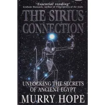 The Sirius Connection: Unlocking the Secrets of Ancient Egypt - Discover Ancient Mysteries
