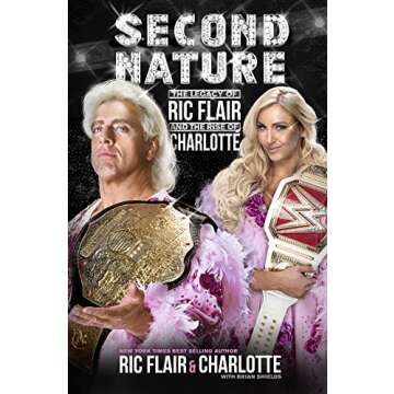 Second Nature: The Legacy of Ric Flair and the Rise of Charlotte
