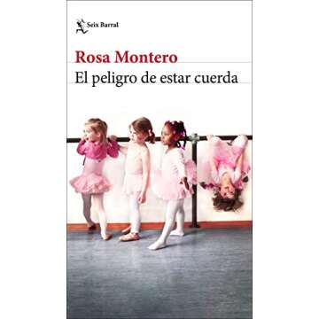 El peligro de estar cuerda (Biblioteca Breve) (Spanish Edition) – Un viaje psicológico fascinante