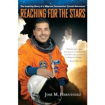 Reaching for the Stars: The Inspiring Story of a Migrant Farmworker Turned Astronaut