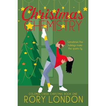 Christmas Chemistry: A Small Town Holiday Romance with Heartwarming Moments