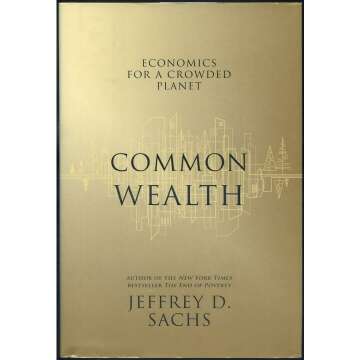 Common Wealth: Economics for a Crowded Planet - Solutions for Sustainability
