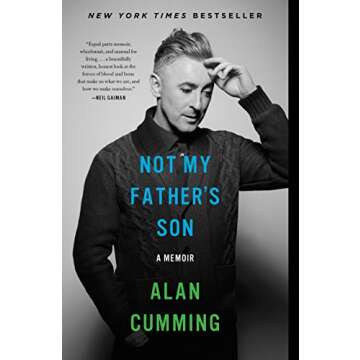 Not My Father's Son: A Riveting Memoir by Alan Cumming with Emotional Insights
