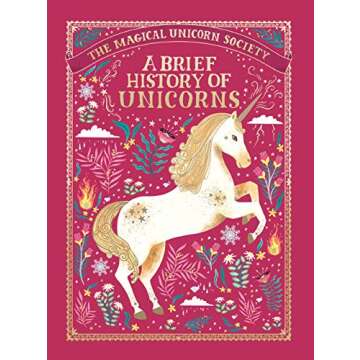 The Magical Unicorn Society: A Brief History of Unicorns