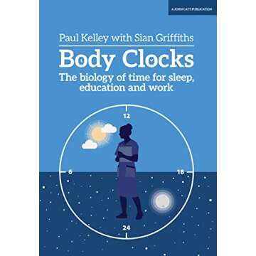 Body Clocks: Master Time for Sleep, Learning & Work Efficiency