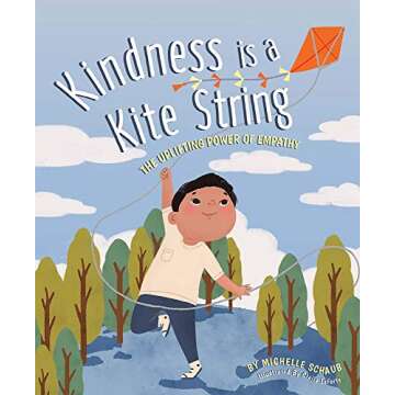 Kindness is a Kite String: The Uplifting Power of Empathy