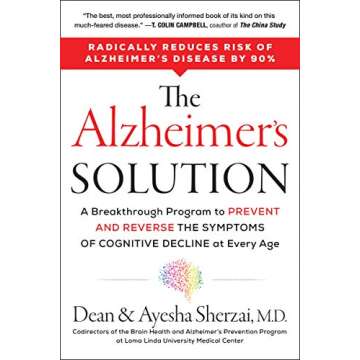 The Alzheimer's Solution: A Revolutionary Approach to Prevent and Reverse Alzheimer's, Offering Hope...