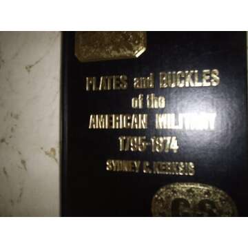 Plates and Buckles of the American Military 1795-1874