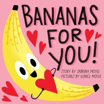 Bananas for You! A Fun Board Book for Toddlers