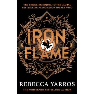Iron Flame: DISCOVER THE GLOBAL PHENOMENON THAT EVERYONE CAN'T STOP TALKING ABOUT (Empyrean The) (In...
