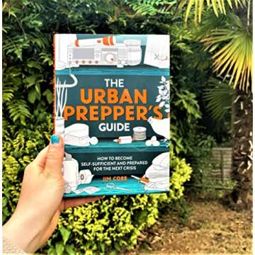 The Urban Prepper's Guide: How to become self-sufficient and prepared for the next crisis