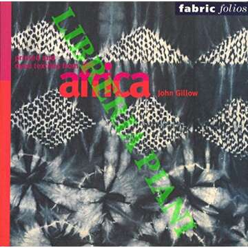 Printed and Dyed Textiles from Africa: A Comprehensive Guide to Patterns and Techniques