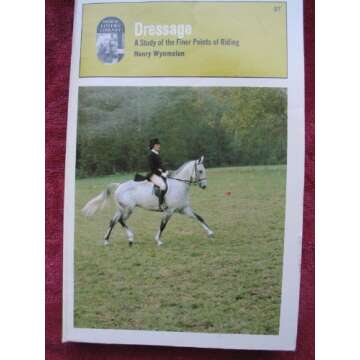 Dressage: A Study of the Fine Points of Riding