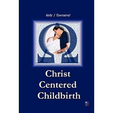 Christ Centered Childbirth