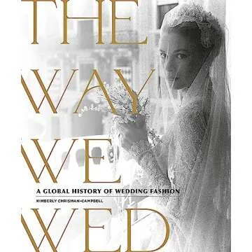 The Way We Wed: A Global History of Wedding Fashion