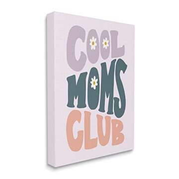 Stupell Industries Cool Moms Club Floral Phrase Canvas Wall Art, Design by Amanda Houston